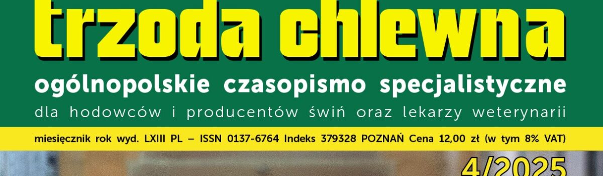 Nowy numer „Trzoda Chlewna” 4/2025
