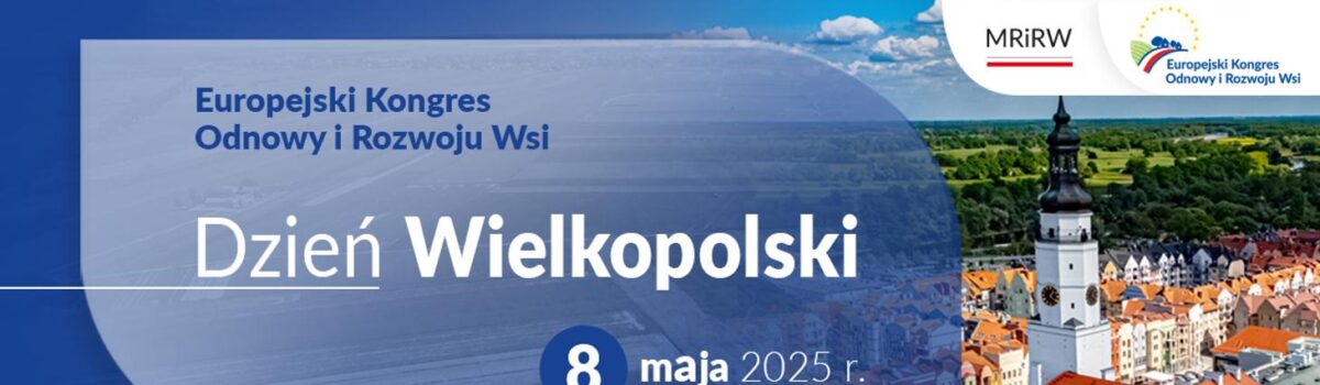 Myślimy po polsku, działamy po europejsku: uroczyste otwarcie Europejskiego Kongresu Odnowy i Rozwoju Wsi