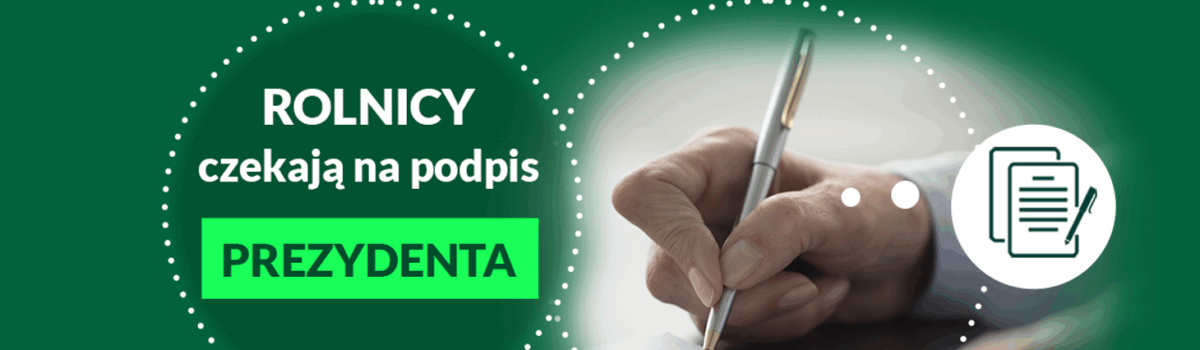 Rolnicy czekają na podpis Prezydenta