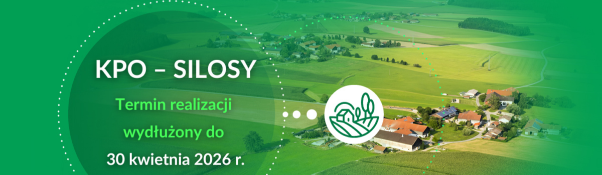 Wydłużony termin realizacji inwestycji w silosy w ramach KPO
